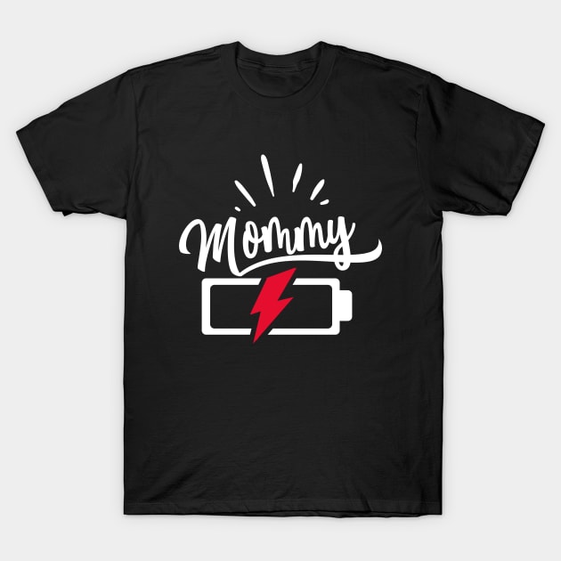 Mommy Battery T-Shirt by Astramaze